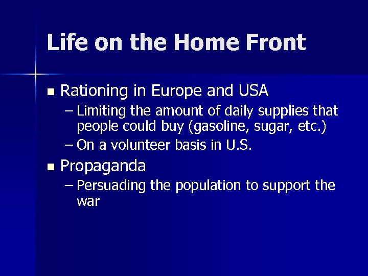 Life on the Home Front n Rationing in Europe and USA – Limiting the