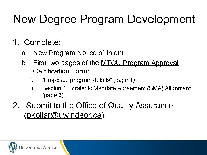 New Degree Program Development 1. Complete: a. New Program Notice of Intent b. First