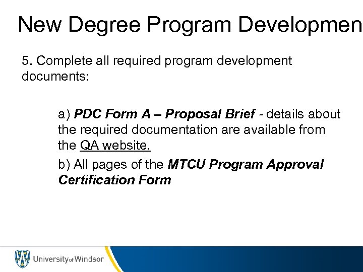 New Degree Program Development 5. Complete all required program development documents: a) PDC Form