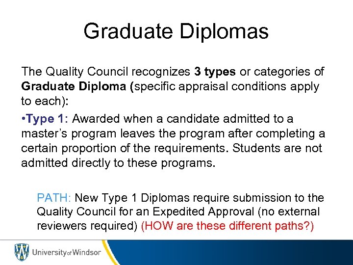 Graduate Diplomas The Quality Council recognizes 3 types or categories of Graduate Diploma (specific