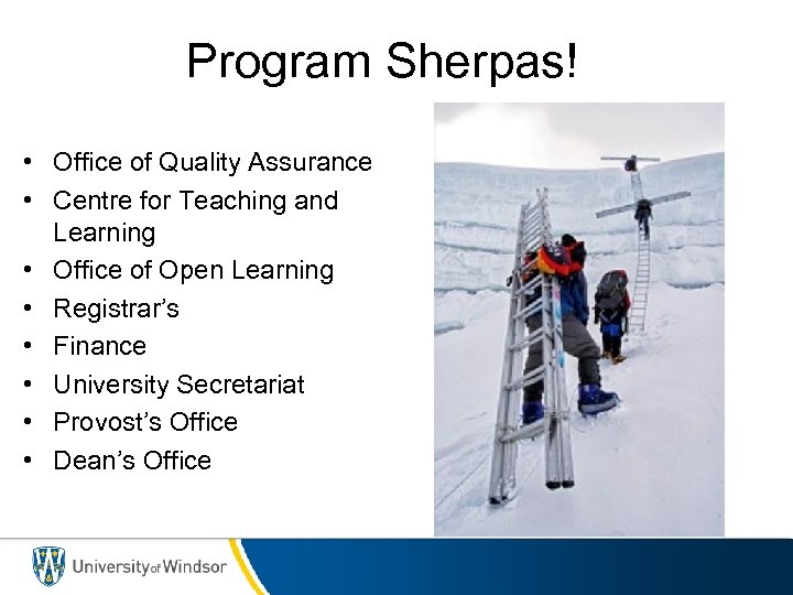 Program Sherpas! • Office of Quality Assurance • Centre for Teaching and Learning •