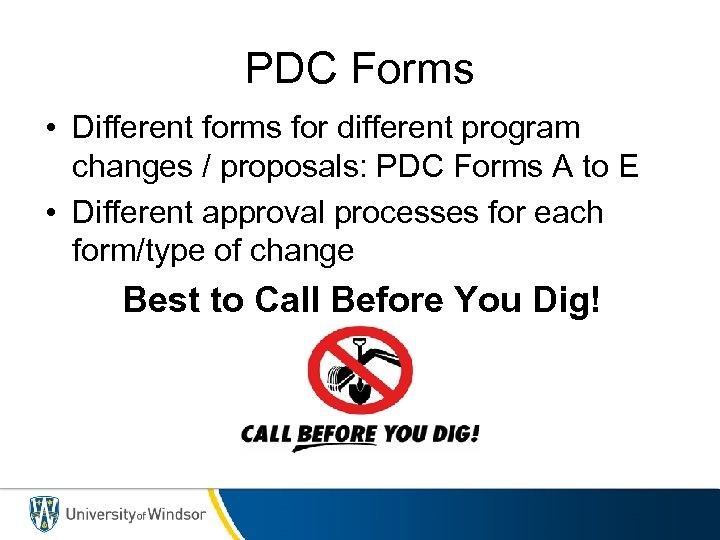 PDC Forms • Different forms for different program changes / proposals: PDC Forms A