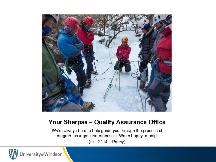 Your Sherpas – Quality Assurance Office We’re always here to help guide you through