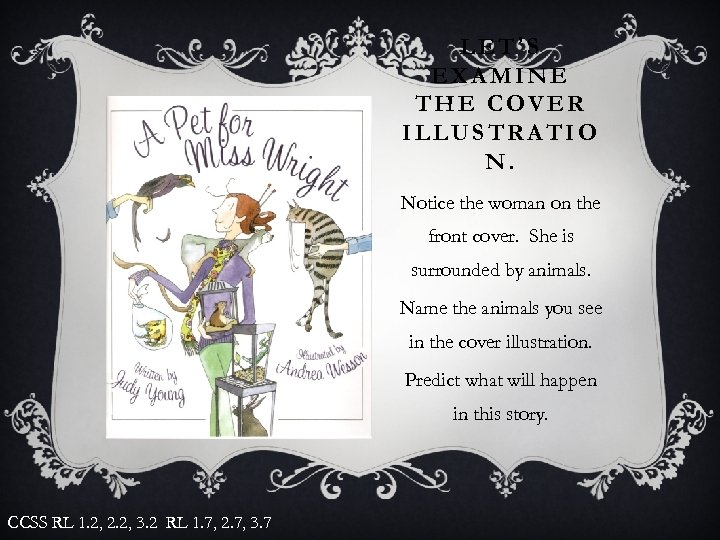 LET’S EXAMINE THE COVER ILLUSTRATIO N. Notice the woman on the front cover. She