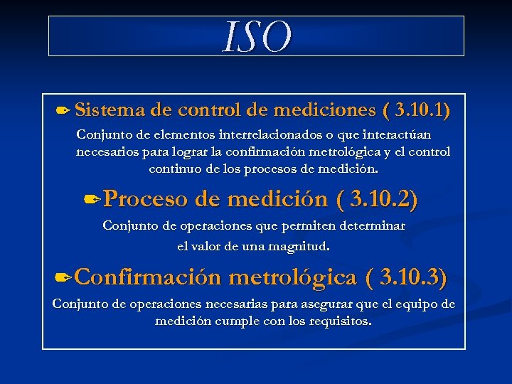 ISO ✒ Sistema de control de mediciones ( 3. 10. 1) Conjunto de elementos