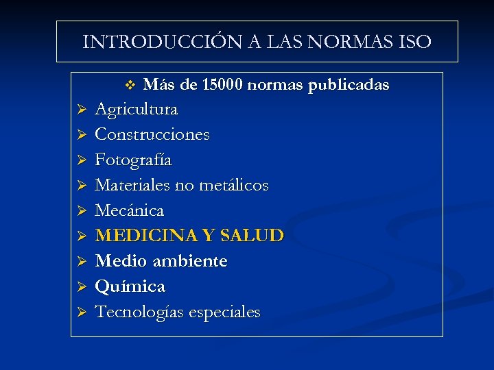 INTRODUCCIÓN A LAS NORMAS ISO v Ø Ø Ø Ø Ø Más de 15000