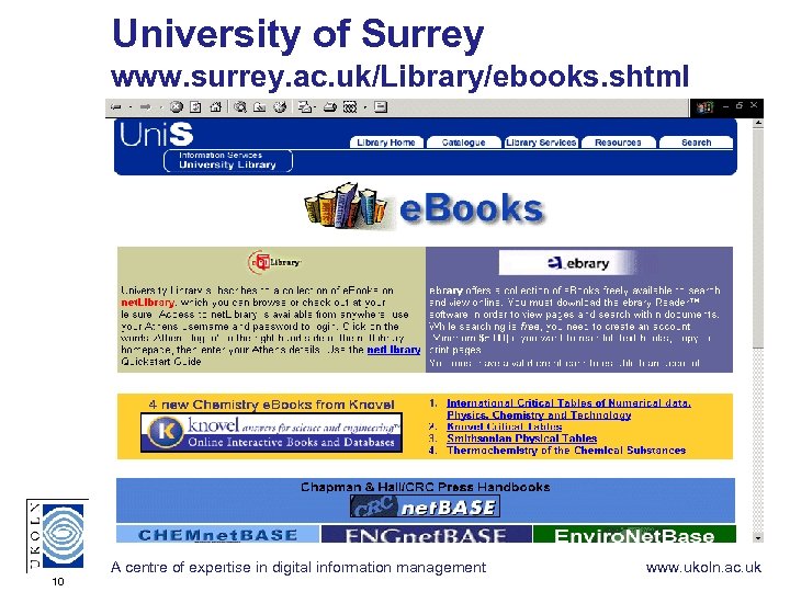University of Surrey www. surrey. ac. uk/Library/ebooks. shtml A centre of expertise in digital