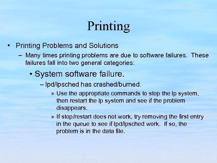 Printing • Printing Problems and Solutions – Many times printing problems are due to