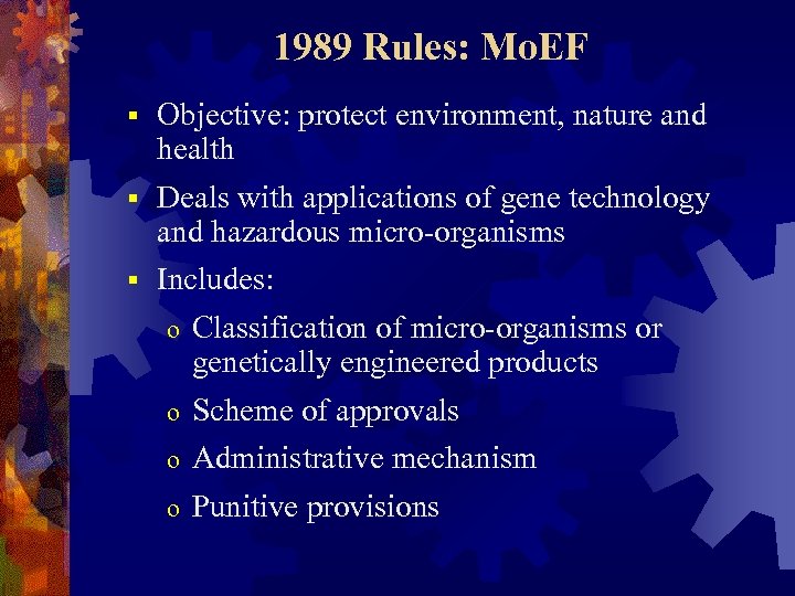 1989 Rules: Mo. EF Objective: protect environment, nature and health § Deals with applications