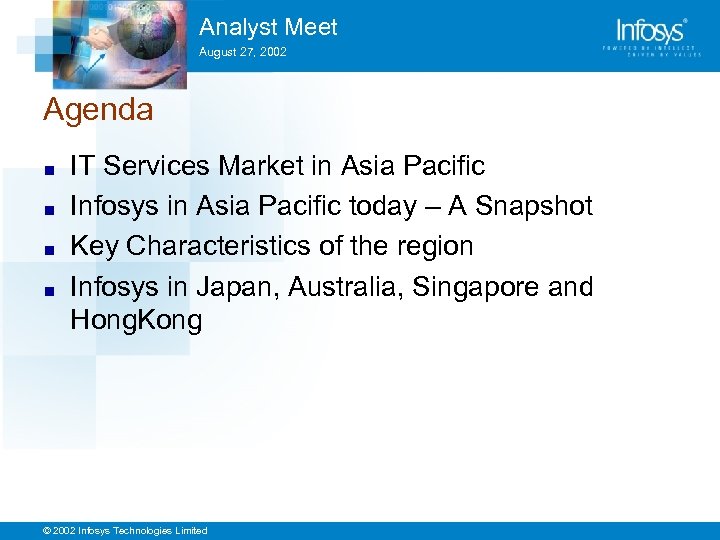 Analyst Meet August 27, 2002 Agenda ■ ■ IT Services Market in Asia Pacific