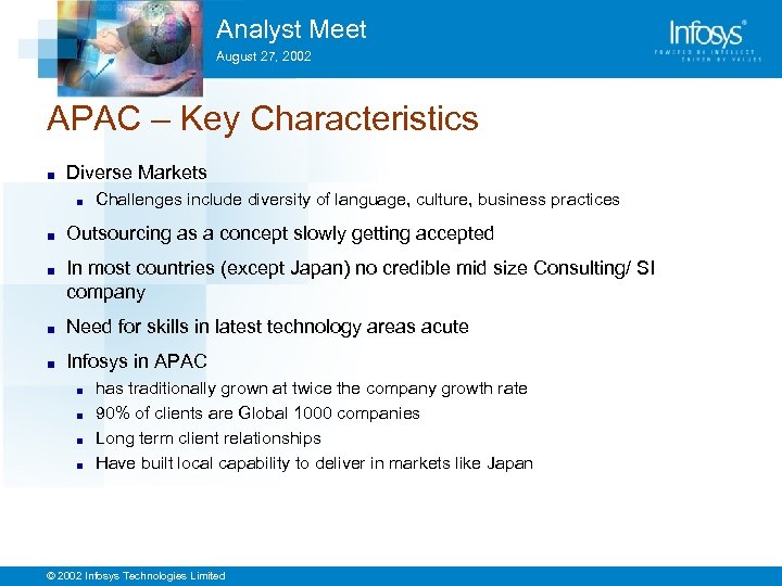 Analyst Meet August 27, 2002 APAC – Key Characteristics ■ Diverse Markets ■ Challenges