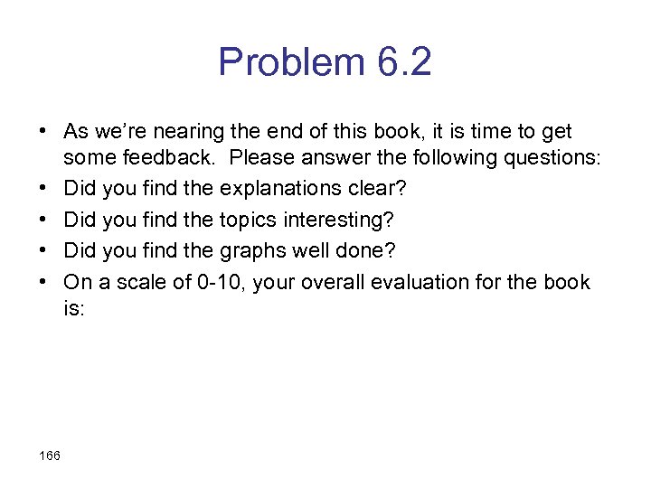 Problem 6. 2 • As we’re nearing the end of this book, it is