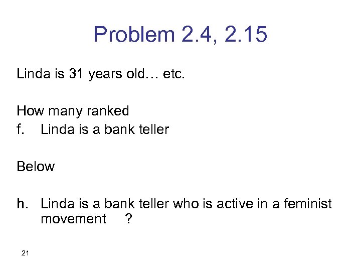 Problem 2. 4, 2. 15 Linda is 31 years old… etc. How many ranked