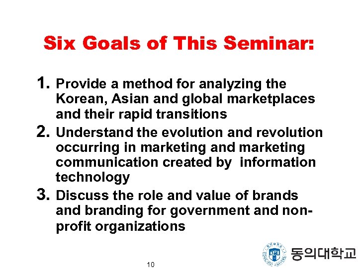 Six Goals of This Seminar: 1. Provide a method for analyzing the 2. 3.