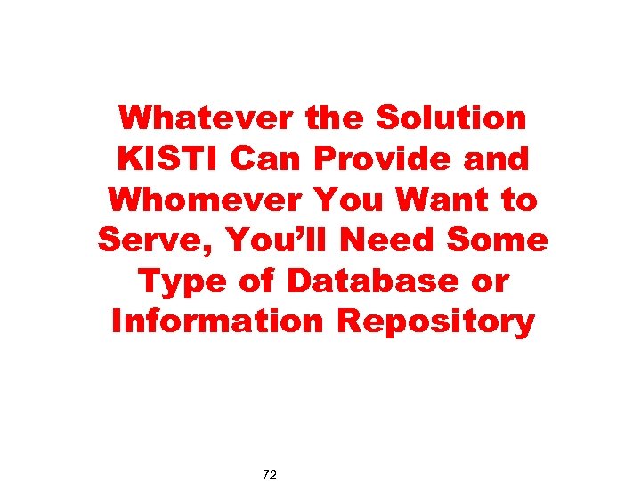 Whatever the Solution KISTI Can Provide and Whomever You Want to Serve, You’ll Need