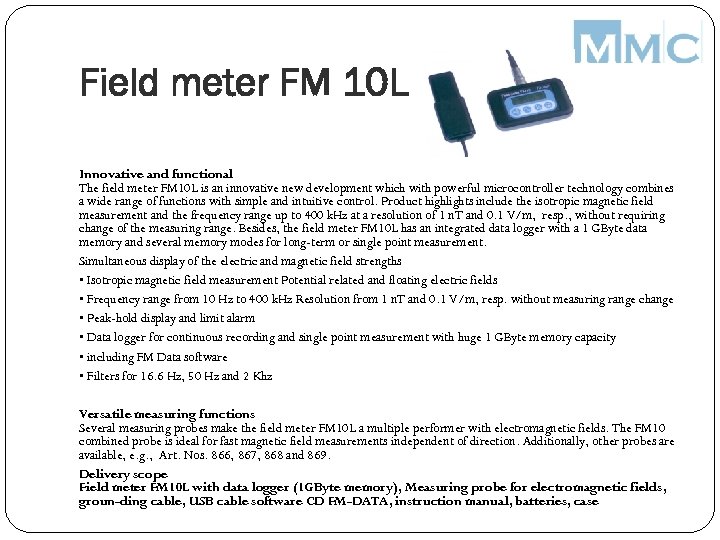 Field meter FM 10 L Innovative and functional The field meter FM 10 L