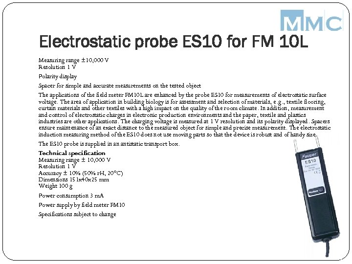 Electrostatic probe ES 10 for FM 10 L Measuring range ± 10, 000 V