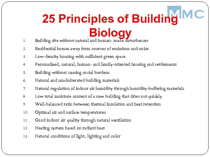 1. 25 Principles of Building Biology Building site without natural and human- made disturbances