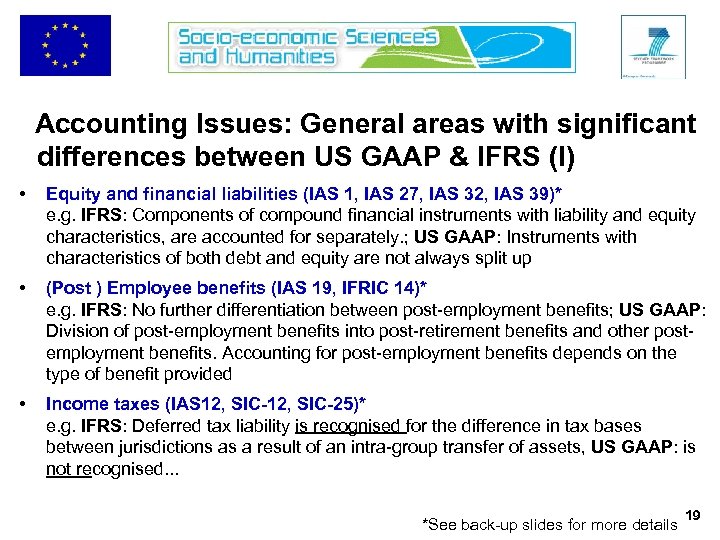 Accounting Issues: General areas with significant differences between US GAAP & IFRS (I) •