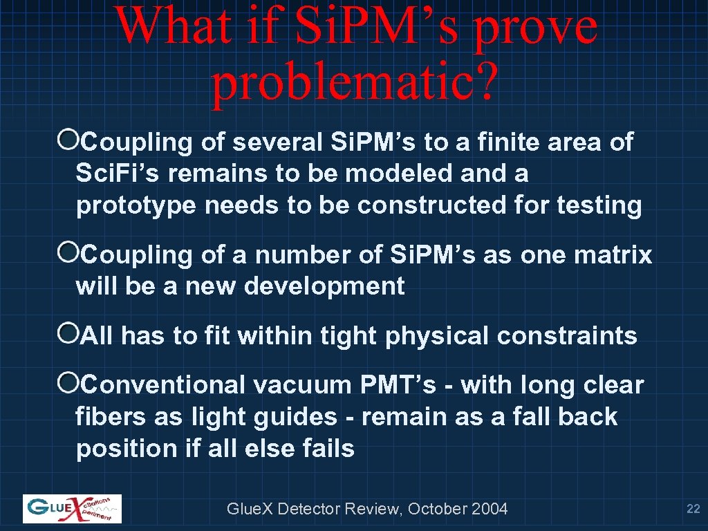 What if Si. PM’s prove problematic? Coupling of several Si. PM’s to a finite