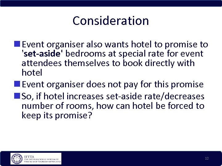 Consideration Event organiser also wants hotel to promise to 'set-aside' bedrooms at special rate