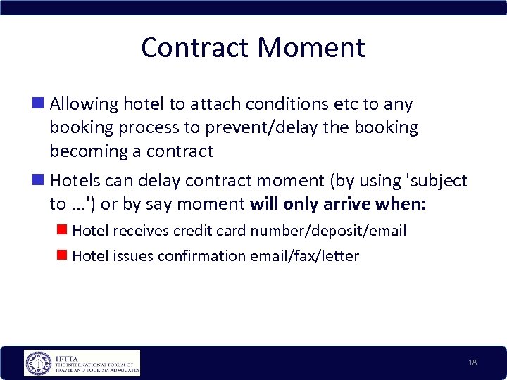 Contract Moment Allowing hotel to attach conditions etc to any booking process to prevent/delay