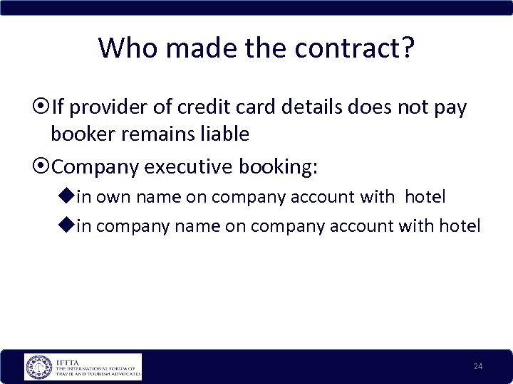 Who made the contract? If provider of credit card details does not pay booker