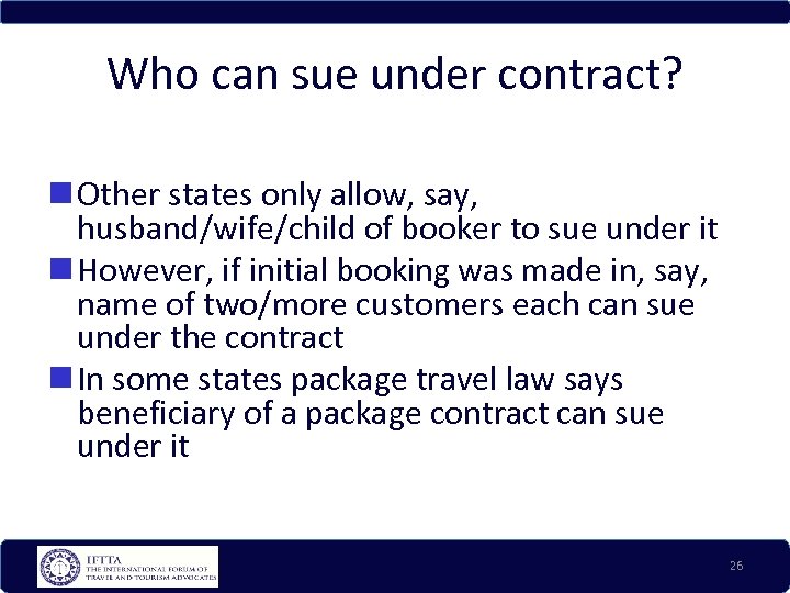 Who can sue under contract? Other states only allow, say, husband/wife/child of booker to