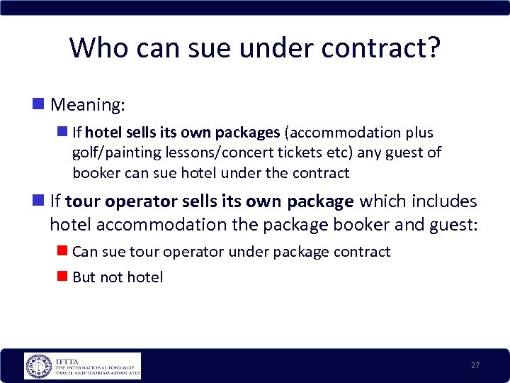 Who can sue under contract? Meaning: If hotel sells its own packages (accommodation plus