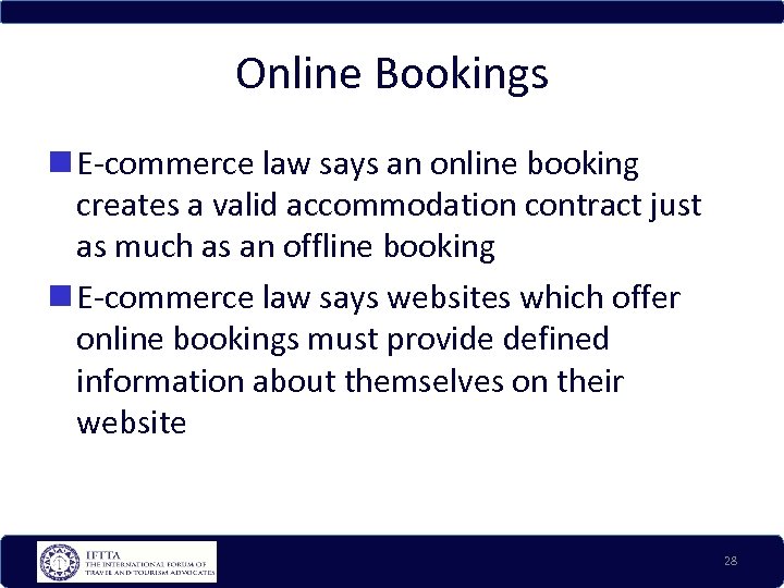 Online Bookings E-commerce law says an online booking creates a valid accommodation contract just