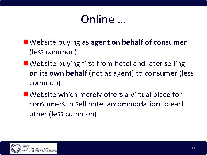 Online … Website buying as agent on behalf of consumer (less common) Website buying