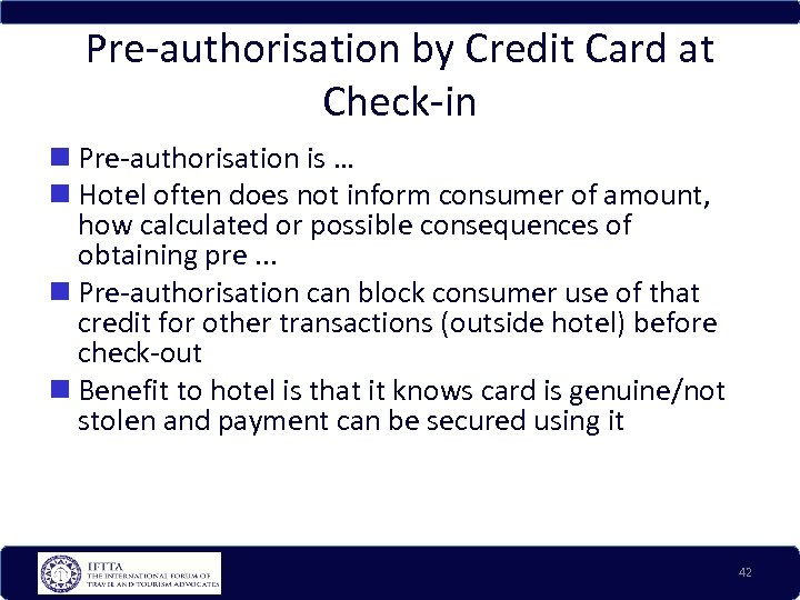 Pre-authorisation by Credit Card at Check-in Pre-authorisation is … Hotel often does not inform