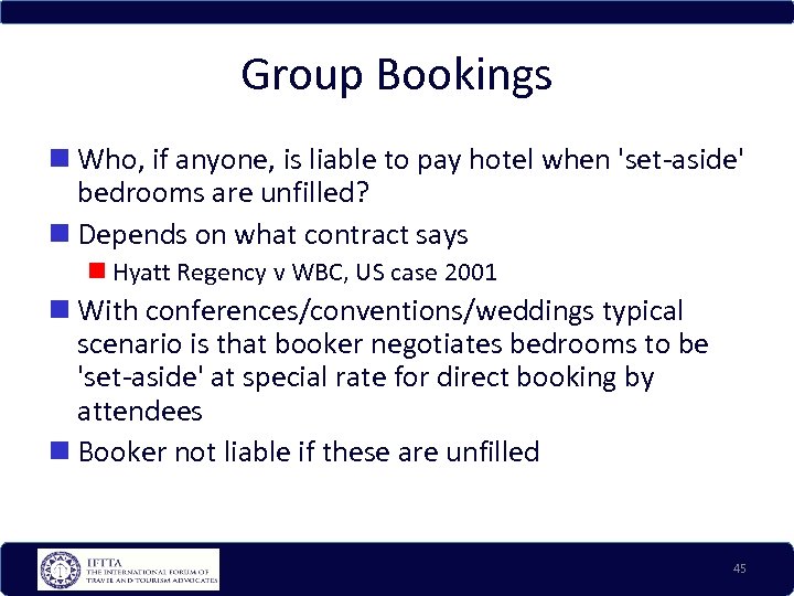 Group Bookings Who, if anyone, is liable to pay hotel when 'set-aside' bedrooms are