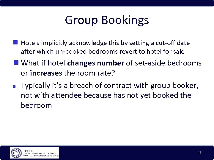 Group Bookings Hotels implicitly acknowledge this by setting a cut-off date after which un-booked