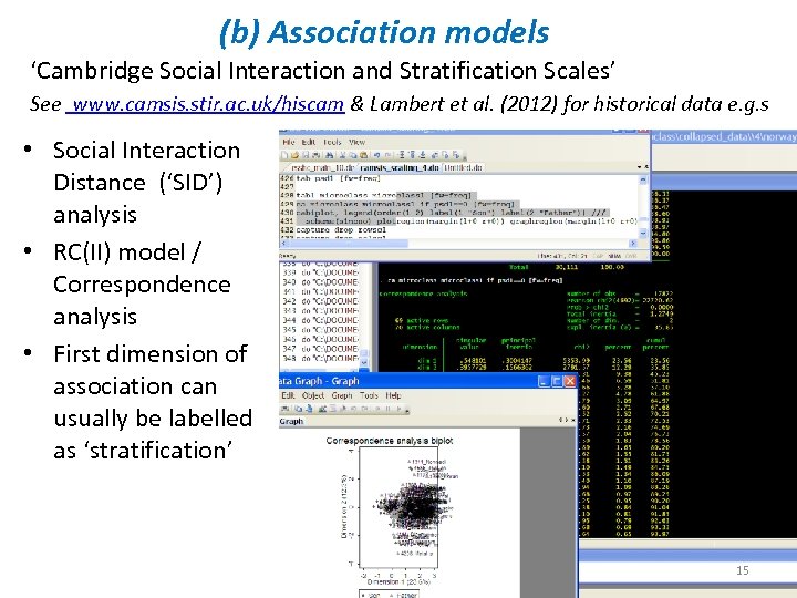 (b) Association models ‘Cambridge Social Interaction and Stratification Scales’ See www. camsis. stir. ac.