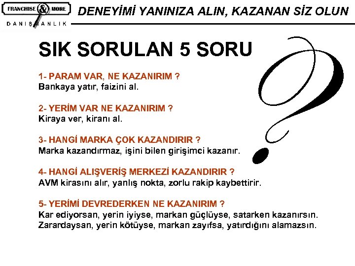? DENEYİMİ YANINIZA ALIN, KAZANAN SİZ OLUN SIK SORULAN 5 SORU 1 - PARAM