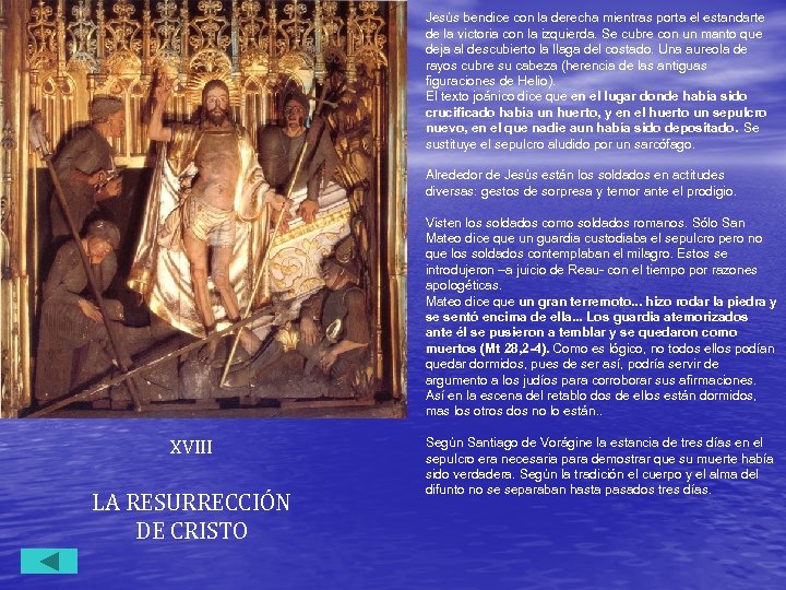 Jesús bendice con la derecha mientras porta el estandarte de la victoria con la