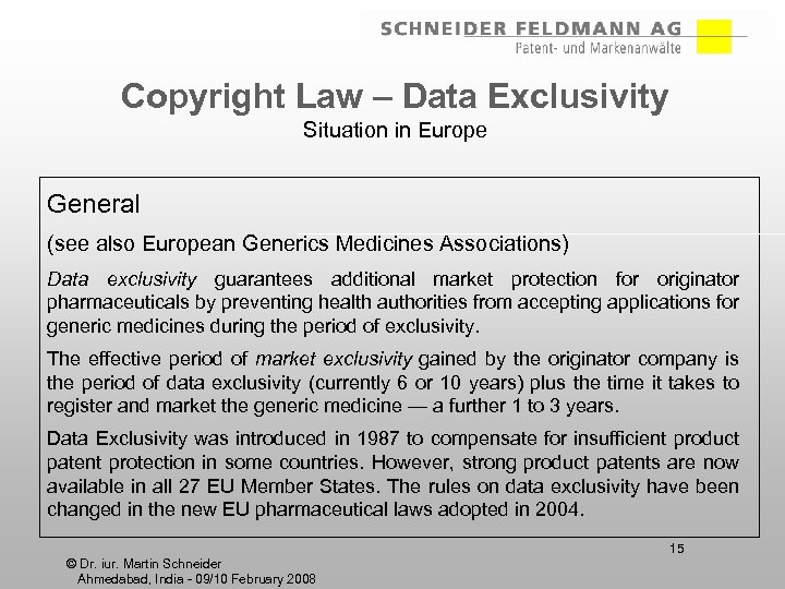 Copyright Law – Data Exclusivity Situation in Europe General (see also European Generics Medicines