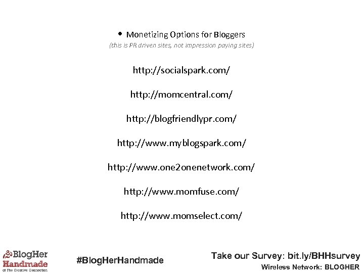 • Monetizing Options for Bloggers (this is PR driven sites, not impression paying