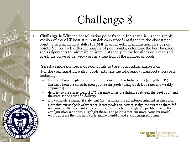 Challenge 8 • Challenge 8. With the consolidation point fixed in Indianapolis, use the