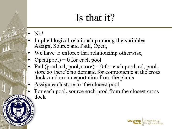Is that it? • No! • Implied logical relationship among the variables Assign, Source
