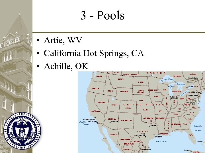 3 - Pools • Artie, WV • California Hot Springs, CA • Achille, OK