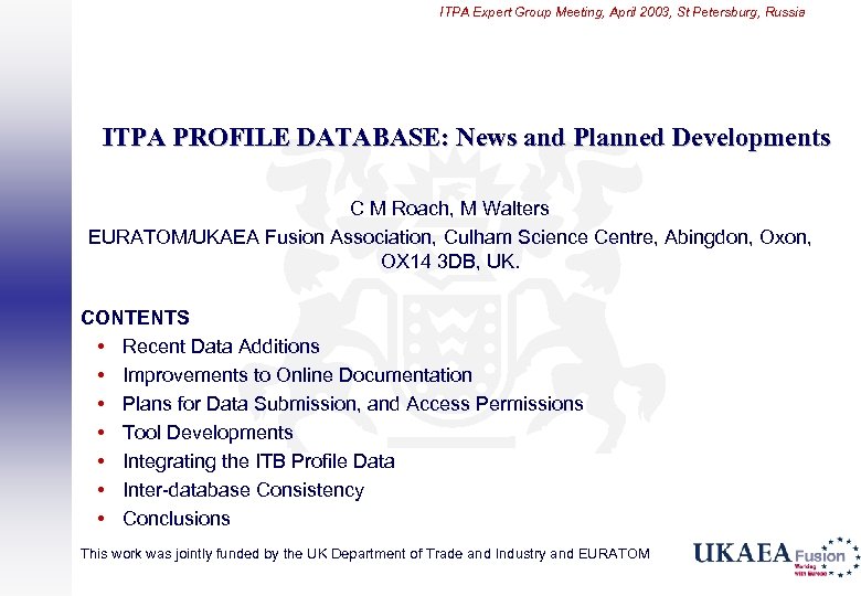 ITPA Expert Group Meeting, April 2003, St Petersburg, Russia ITPA PROFILE DATABASE: News and