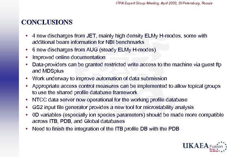 ITPA Expert Group Meeting, April 2003, St Petersburg, Russia CONCLUSIONS • 4 new discharges