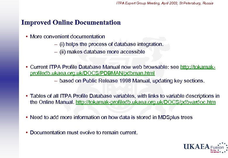 ITPA Expert Group Meeting, April 2003, St Petersburg, Russia Improved Online Documentation • More