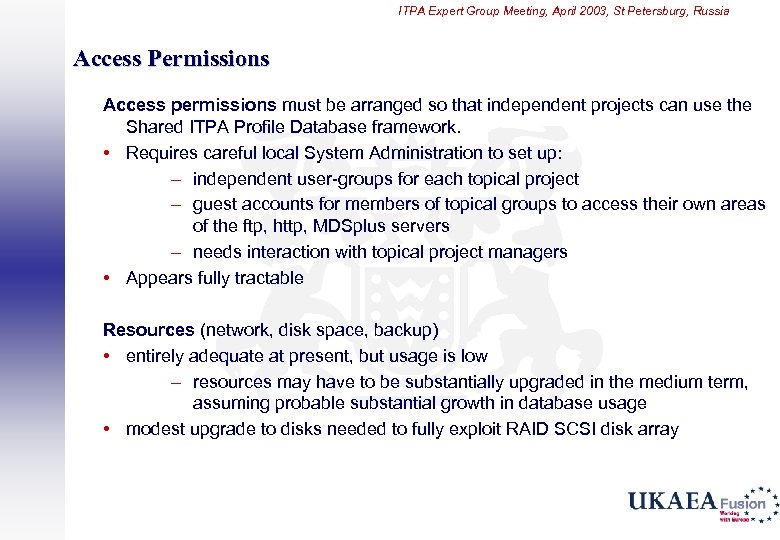ITPA Expert Group Meeting, April 2003, St Petersburg, Russia Access Permissions Access permissions must