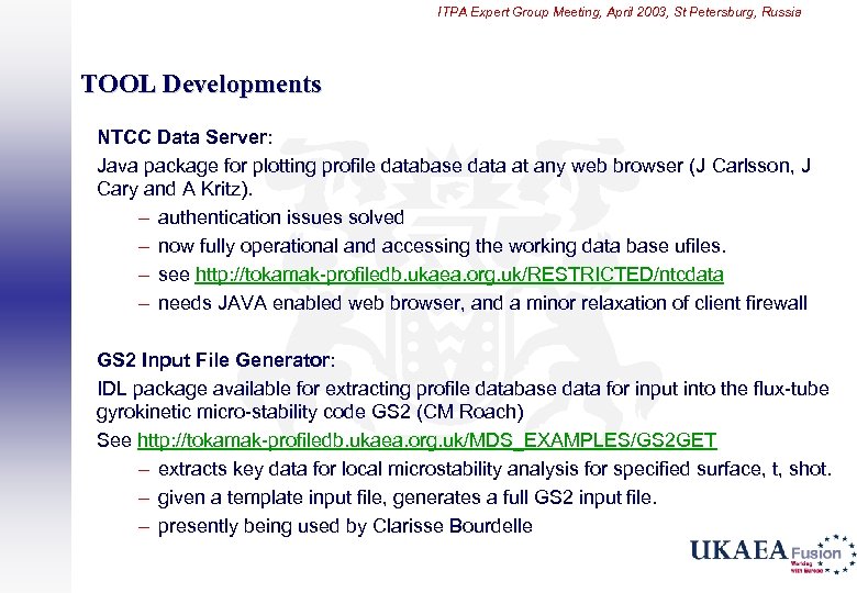 ITPA Expert Group Meeting, April 2003, St Petersburg, Russia TOOL Developments NTCC Data Server: