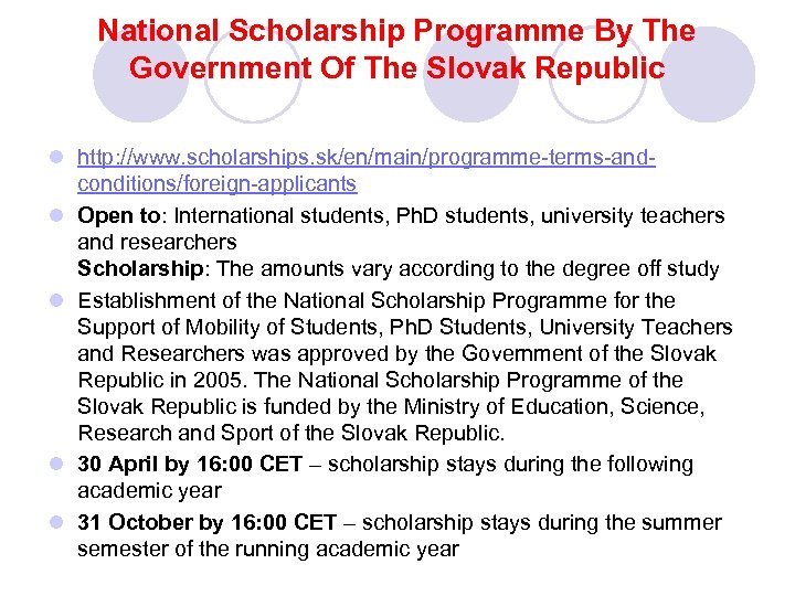 National Scholarship Programme By The Government Of The Slovak Republic l http: //www. scholarships.