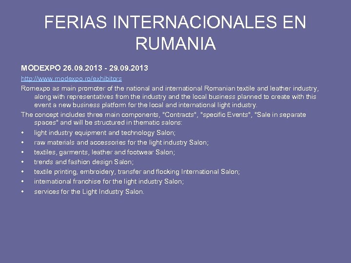 FERIAS INTERNACIONALES EN RUMANIA MODEXPO 26. 09. 2013 - 29. 09. 2013 http: //www.