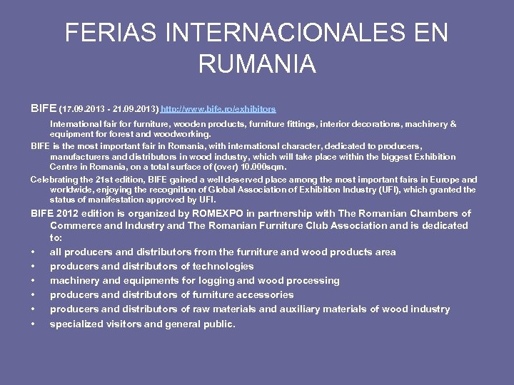 FERIAS INTERNACIONALES EN RUMANIA BIFE (17. 09. 2013 - 21. 09. 2013) http: //www.